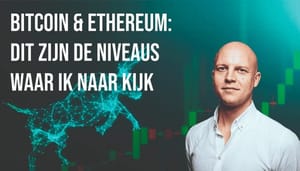 Bitcoin en Ethereum, de koers niveaus waar ik naar kijk