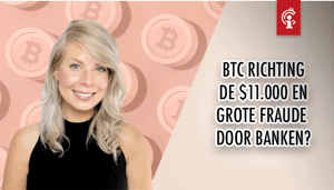 bitcoin_koers_richting_de_11000_dollar_grote_fraude_banken_madelon_vos_misss_bitcoin_madelon_praat Bitcoin richting de $11.000? Grote bank fraude en verbod op te veel contant geld