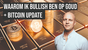 waarom_ik_bullish_ben_op_goud_bitcoin_update Video: Waarom ik bullish ben op goud + Bitcoin update!