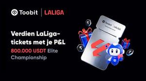 laliga tickets toobit Cryptobeurs Toobit lanceert campagne met prijzenpot van 800.000 USDT