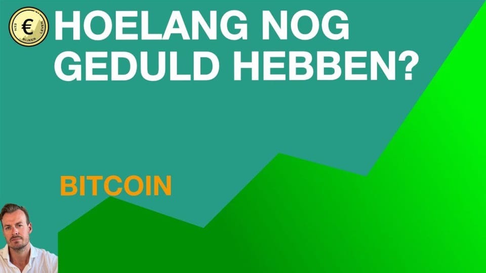 Bitcoin update: Hoelang moeten we nog geduld hebben?