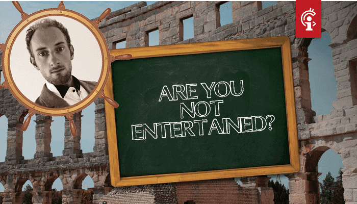 Michiel aan ‘t wiel: Are you not entertained?
